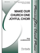 Make Our Church One Joyful Choir (Choral Score)