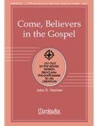 Come Believers In The Gospel by Horman John Keithahn Mary Nelson for SATB Optional Children's Choir