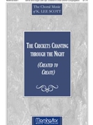 Crickets Chanting Through The Night by Scott K Lee for SATB opt Children's Choir Congregation