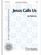 Jesus Calls Us by Patterson Joy F. - Kallman Daniel - for SATB and Solo