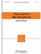 Lord Is My Shepherd by Biery James for SATB a cappella