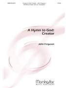 Hymn To God Creator by Ferguson John Morgan Michael for SATB divisi Optional Congregation