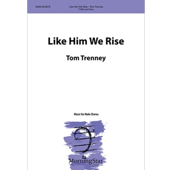 Like Him We Rise