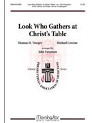 Look Who Gathers At Christ's Table by Corzine Michael - Ferguson John - for SATB Optional Congregation
