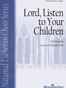 Lord Listen to Your Children by Medema Ken - Dake Kenneth - for SATB divisi a cappella