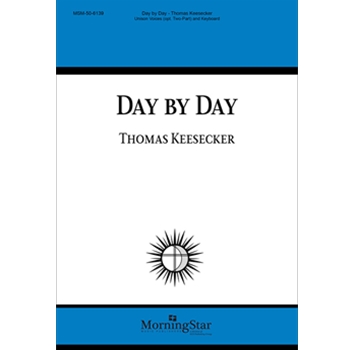 Day by Day by Keesecker Thomas Richard of Chichester/Hommerding for Unison/2-Part