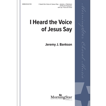 I Heard the Voice of Jesus Say
