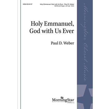 Holy Emmanuel, God with Us Ever (Choral Score)