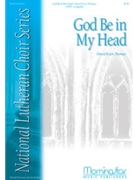 God Be In My Head by Thomas David Evan Primer Sarum for SATB a cappella