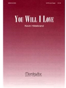 You Will I Love by Hildebrand Kevin for SATB