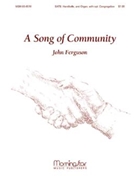 Song Of Community by Ferguson John for SATB Optional Congregation