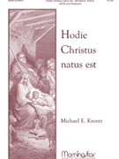Hodie Christus Natus Est by Krentz Michael E for SATB