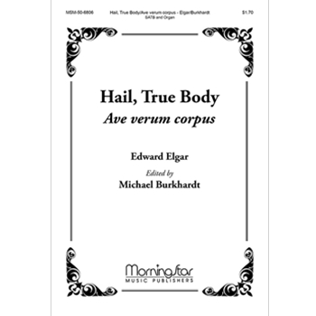 Hail, True Body/Ave verum corpus
