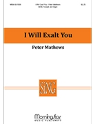 I Will Exalt You (Choral Score)