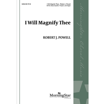 I Will Magnify Thee (Choral Score)