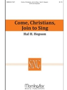 Come Christians Join To Sing by Hopson Hal H for SATB