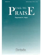 Call To Praise by Haan Raymond for SATB