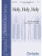 Holy Holy Holy by Mendelssohn Felix - Fleming Larry L - for SATB divisi a cappella
