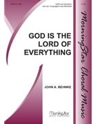 God Is The Lord Of Everything by Behnke John A for SATB Optional Congregation