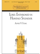 Lord Enthroned In Heavenly Splendor by Fedak Alfred V Bourne George Hugh for SATB