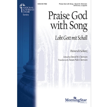 Praise God with Song - Lobt Gott mit Schall by Schutz Heinrich - Cherwien David M. - for SATB a cappella