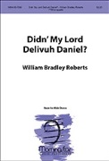 Didn' My Lord Delivuh Daniel by Roberts William Bradley for TTBB a cappella