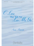 O Love That Wilt Not Let Me Go by Borwick Susan Matheson George for 2-Part Mixed