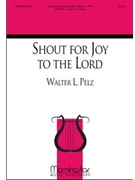 Shout for Joy to the Lord