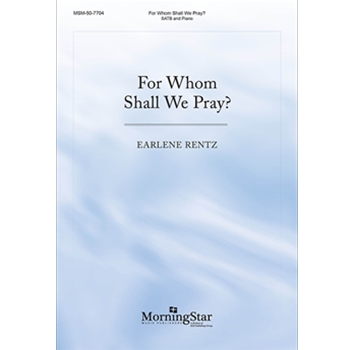 For Whom Shall We Pray?