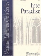 Into Paradise by Cherwien David M for SATB a cappella