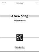 New Song by Lawson Philip for SATB double choir a cappella