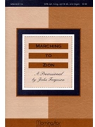 Marching To Zion by Ferguson John for SATB Optional Congregation