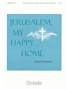 Jerusalem My Happy Home by Cherwien David M for 4 Equal Voices
