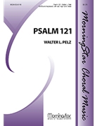 Psalm 121 by Pelz Walter L for SATB Optional High Voice Solo