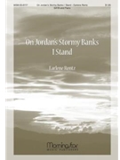 On Jordan's Stormy Banks I Stand by Rentz Earlene Rentz Earlene|Stenett Samuel for SATB