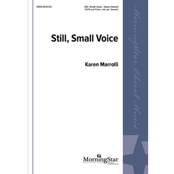 Still Small Voice by Marrolli Karen for SATB and Piano