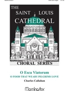 O Esca Viatorum by Callahan Charles for SAB