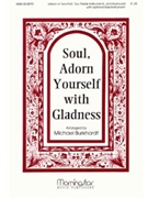 Soul, Adorn Yourself with Gladness (Choral Score)