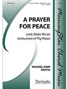 Prayer For Peace by Trotta Michael John for SATB a cappella