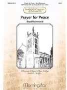 Prayer For Peace by Richmond Brad for SATB divisi