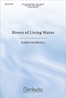 Rivers of Living Water by Marrolli Karen for SATB and Piano