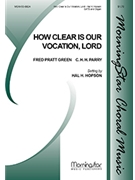 How Clear Is Our Vocation, Lord