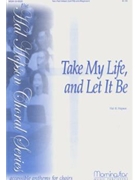 Take My Life & Let It Be by Hopson Hal H Grieg Edvard|Havergal Frances R. for 2-Part Mixed