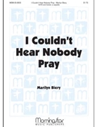 I Couldn't Hear Nobody Pray