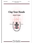 Clap Your Hands by Fedak Alfred V for SATB
