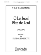 O Let Israel Bless the Lord (Mvt 3 from Festival Benedicite) by Stopford Philip W J for SATB