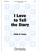 I Love to Tell the Story