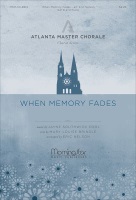 When Memory Fades by Cool Jayne Southwick - Nelson Eric - Mary Louise Bringle for SATB and Piano