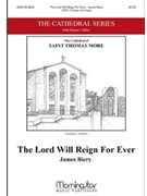 Lord Will Reign For Ever by Biery James for SATB