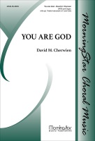 You Are God by Cherwien David M for SATB and Organ